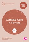 Complex Care in Nursing - Sally-Anne Wherry ; Nikki Buck - 9781036211981