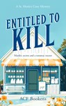 Entitled To Kill - ACF Bookens - 9781036702663