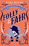 Folly At The Fair - Kari (Bosque Publishing Bovee - 9781036706357