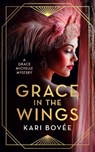 Grace In The Wings - Kari (Bosque Publishing Bovee - 9781036706364
