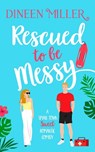 Rescued to Be Messy - Dineen Miller - 9781036707446