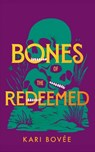 Bones of the Redeemed - Kari (Bosque Publishing Bovee - 9781036709365