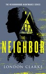 The Neighbor - London Clarke - 9781036711009