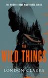 The Wild Things - London Clarke - 9781036711023