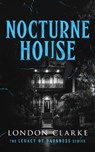 Nocturne House - London Clarke - 9781036711054