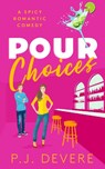 Pour Choices - P.J. DeVere - 9781036712068