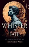 Whisper of Fate - Taylor Aston White - 9781036713096