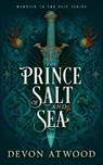 The Prince of Salt and Sea - Devon Atwood - 9781036713232