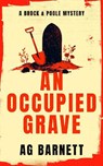 An Occupied Grave: A completely addictive cozy murder mystery - A.G. Barnett - 9781036713324