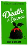 A Death at Dinner: A female private detective cozy murder mystery - A.G. Barnett - 9781036713386