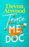 Tease Me, Doc - Devon Atwood - 9781036714734