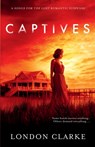 Captives - London Clarke - 9781036714772