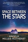 Space Between The Stars - Angela Rothbart - 9781037031267