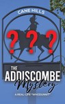 The Addiscombe Mystery - Cane Hills - 9781037122279