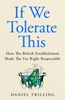 If We Tolerate This - Daniel Trilling - 9781037411595