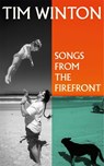 Songs from the Firefront - Tim Winton - 9781037419478