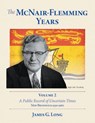 The McNair-Flemming Years, Volume 2 - James G. Long - 9781038301932