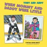 When Mommy And Daddy Were Little - Cynthia Cheng Mintz - 9781038314307
