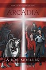 Arcadia - A. E. M. Mueller - 9781038335593