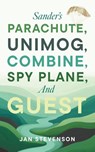 Sander's Parachute, Unimog, Combine, Spy Plane, and Guest - Jan Stevenson - 9781038348890