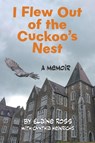 I Flew Out of the Cuckoo's Nest - Elaine Ross - 9781038354310