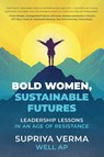 Bold Women, Sustainable Futures - Supriya Verma - 9781038359483