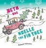 Beth and Noelle the Fir Tree - Richard Valentini - 9781038364838