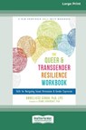 Queer and Transgender Resilience Workbook - Anneliese A. Singh - 9781038726865