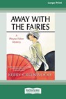 Away With the Fairies - Kerry Greenwood - 9781038765390