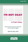 I'm Not Okay and That's Okay - Steff Du Bois - 9781038779397