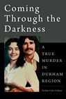Coming Through the Darkness - Darlene Celia Graham - 9781039117006