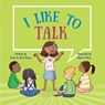 I Like to Talk - Brian Moses - 9781039647800