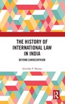 The History of International Law in India - Amritha V. Shenoy - 9781041001225
