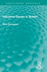 Industrial Design in Britain - Noel Carrington - 9781041010807