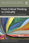 From Critical Thinking to Criticality - Ronald (Institute of Education Barnett ; Martin Davies - 9781041046981