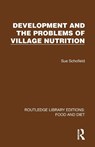 Development and the Problems of Village Nutrition - Sue Schofield - 9781041065098