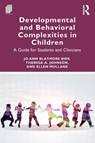 Developmental and Behavioral Complexities in Children - Jo-Ann Blaymore Bier ; Theresa A. Johnson ; Ellen Mullane - 9781041071563