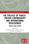 The Politics of Public–Private Partnerships and International Development - Jon Harald Sande Lie ; Paul Beaumont ; Marit Tolo Østebø - 9781041153191