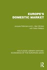 Europe's Domestic Market - Jacques Pelkmans ; Alan Winters - 9781041202110