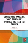 Democratic Mandates: What Politicians Promise and (Fail to) Deliver - Robert (University of Hong Kong Thomson - 9781041235293