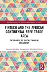 FinTech and the African Continental Free Trade Area - Ibrahim Nandom Yakubu ; Khadijah Iddrisu - 9781041266051
