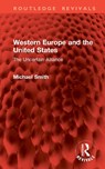 Western Europe and the United States - Michael Smith - 9781041332558