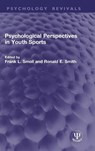 Psychological Perspectives in Youth Sports - Frank L. Smoll ; Ronald E. Smith - 9781041347750