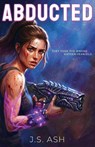 Abducted - J. S. Ash - 9781067414009