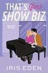 That's (for) Show Biz - Iris Eden - 9781067722708