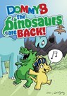 The Dinosaurs Are Back! - Dommy B - 9781068214523