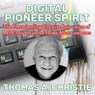 Digital Pioneer Spirit - Thomas A. Christie - 9781068231407