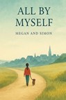 All By Myself - Simon N Robinson - 9781068431043