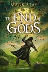 The End of Gods - Mark Stay - 9781068676932