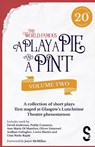 A Play, A Pie and A Pint: Volume Two - Rose; Fleeto; One Day In Spring; Tir na nOg; Storytelling; The Great Replacement; Write-Off; Rachel’s Cousins - Lorna Martin ; Uma Nada-Rajah ; Paddy Cunneen ; Alaedinne Chouiref - 9781068696237